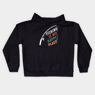 Fishing Quote Fishing Is My Happy Place Vintage Kids Hoodie